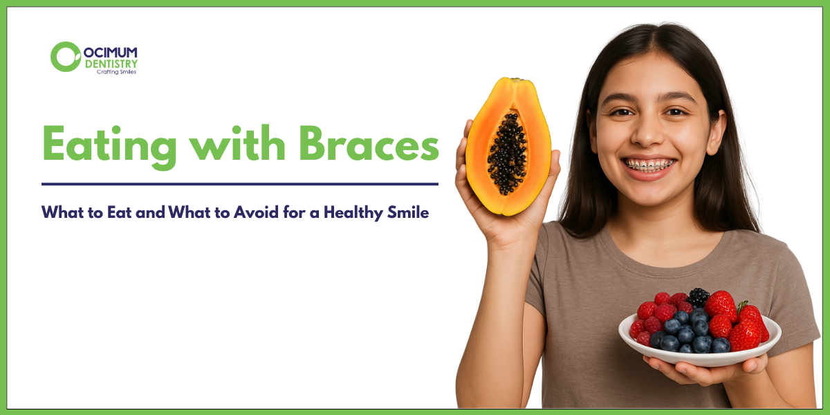 Eating with Braces: What to Eat and What to Avoid for a Healthy Smile