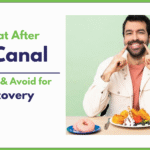 What to Eat After Root Canal: Foods to Eat & Avoid for Faster Recovery